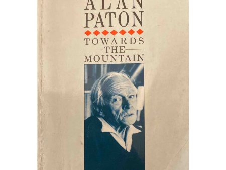 Towards the Mountain: An Autobiography by Alan Paton For Discount