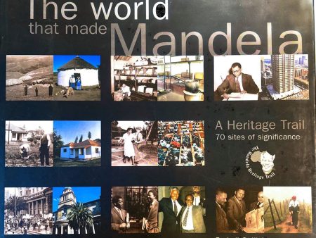 The World that Made Mandela by Luli Callinicos For Cheap