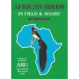 African Birds in Field & Aviary: A Guide to a Mixed Collection by Avicultural Research Unit Cheap