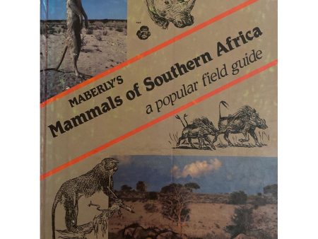 Maberly s Mammals of Southern Africa by Charles Astley Maberly & Richard Goss on Sale