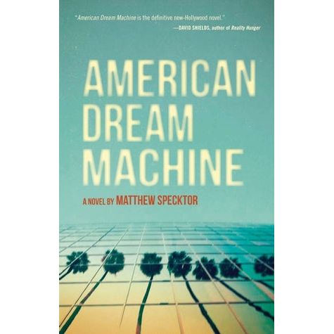 American Dream Machine by Matthew Specktor Online Hot Sale