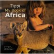 Tippi: My Book of Africa by Sylvie Robert and Alain Degré on Sale