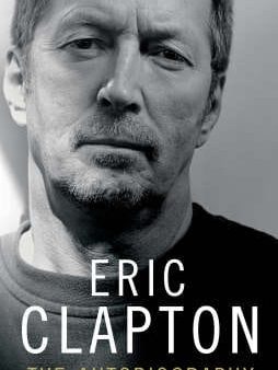 Eric Clapton: Eric Clapton: The Autobiography [2007] paperback Online Sale