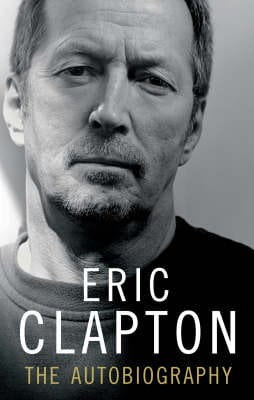 Eric Clapton: Eric Clapton: The Autobiography [2007] paperback Online Sale