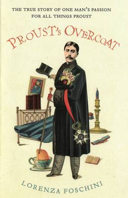 Lorenza Foschini: Proust S Overcoat [2010] hardback Discount