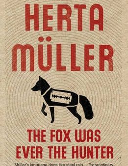 Hetra Muller: The Fox Was Ever the Hunter [2017] paperback Online Hot Sale