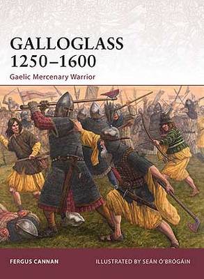 Fergus Cannan: Galloglass 1250-1600 [2010] paperback Fashion