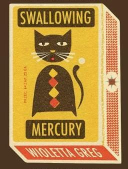 Wioletta Greg: Swallowing Mercury [2017] paperback Sale