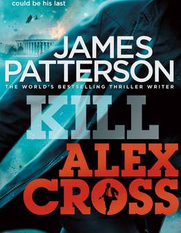 James Patterson: Kill Alex Cross [2011] paperback Discount