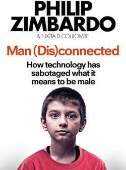 Philip Zimbardo: Man Disconnected [2015] paperback Online Sale