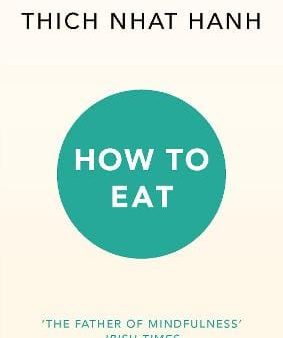 Thich Nhat Hanh: How to Eat [2016] paperback Online Hot Sale