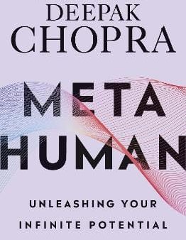 Deepak Chopra: Metahuman Unleashing Your Infinite Potenti [2019] trade paper back For Cheap