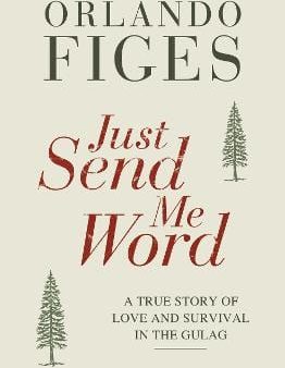 Orlando Figes: Just Send Me Word [2012] hardback For Sale