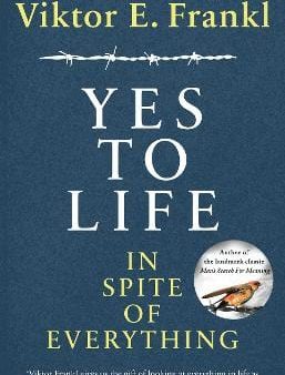 Viktor E Frankl: Yes To Life In Spite Of Everything W2 [2020] hardback For Cheap