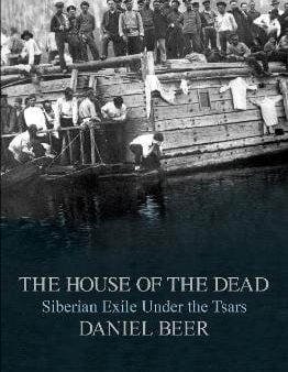 Daniel Beer: The House of the Dead [2016] hardback For Sale