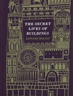 Edward Hollis: The Secret Lives of Buildings [2009] hardback Hot on Sale