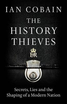 Ian Cobain: The History Thieves [2016] hardback For Discount