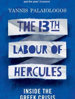 Yannis Palaiologos: The 13th Labour of Hercules [2016] paperback Sale