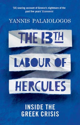 Yannis Palaiologos: The 13th Labour of Hercules [2016] paperback Sale