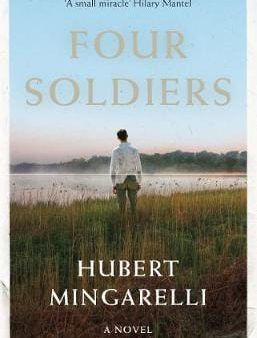 Hubert Mingarelli: Four Soldiers [2019] paperback Online