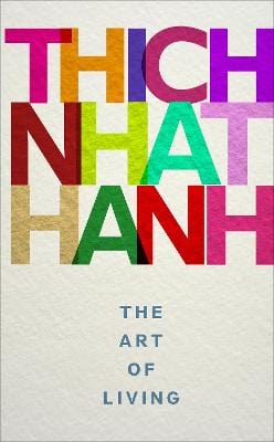 Hanh Thich Nhat: The Art of Living [2017] paperback Cheap