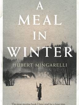 Hubert Mingarelli: A Meal in Winter [2014] paperback Sale