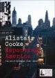 Alistair Cooke: Reporting America [2008] hardback For Sale