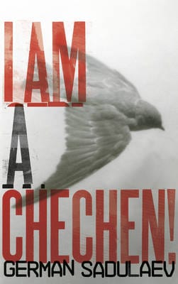 German Sadulaev: I am a Chechen! [2010] paperback For Sale