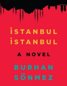 Burhan Sonmez: Istanbul, Istanbul [2016] paperback Cheap