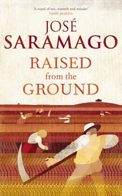 Jose Saramago: Raised from the Ground [2012] hardback Cheap