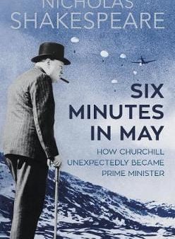 Nicholas Shakespeare: Six Minutes in May [2017] hardback Cheap