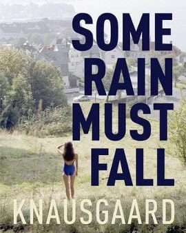 Karl Ove Knausgaard: Some Rain Must Fall [2016] paperback Online